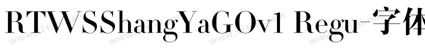 RTWSShangYaGOv1 Regu字体转换 RTWSShangYaGOv1 Regu字体转换